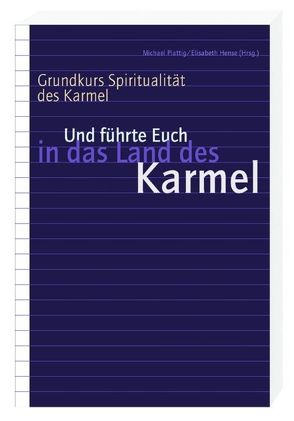 Grundkurs Spiritualität des Karmel von Hense,  Elisabeth