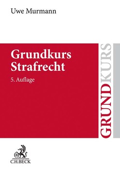 Grundkurs Strafrecht von Murmann,  Uwe