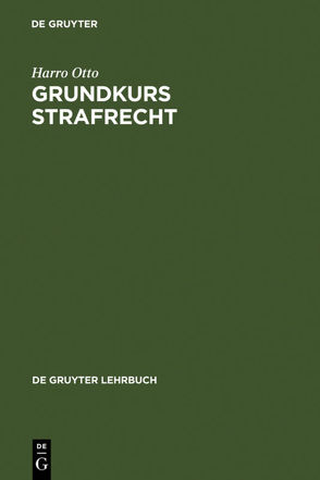 Grundkurs Strafrecht von Otto,  Harro