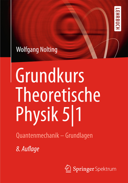 Grundkurs Theoretische Physik 5/1 von Nolting,  Wolfgang