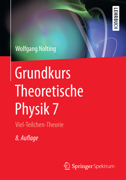 Grundkurs Theoretische Physik 7 von Nolting,  Wolfgang