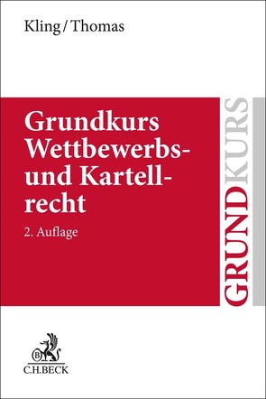 Grundkurs Wettbewerbs- und Kartellrecht von Kling,  Michael, Thomas,  Stefan