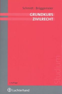 Grundkurs Zivilrecht von Brüggemeier,  Gert, Schmidt,  Eike