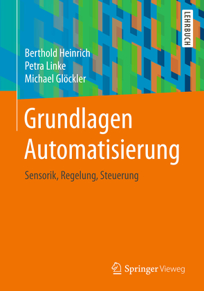 Grundlagen Automatisierung von Glöckler,  Michael, Heinrich,  Berthold, Linke,  Petra