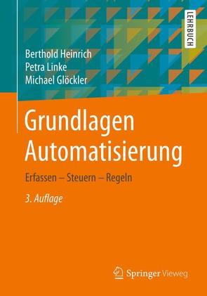 Grundlagen Automatisierung von Glöckler,  Michael, Heinrich,  Berthold, Linke,  Petra