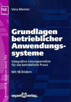 Grundlagen betrieblicher Anwendungssysteme von Meister,  Vera