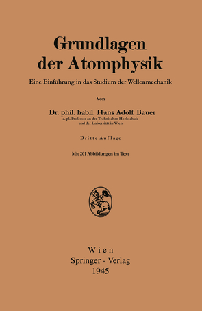 Grundlagen der Atomphysik von Bauer,  Hans Adolf