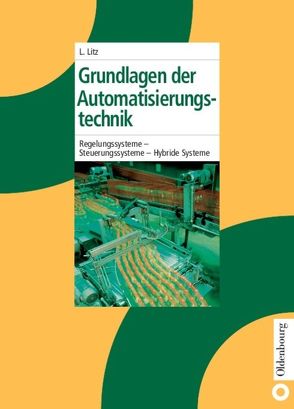 Grundlagen der Automatisierungstechnik von Litz,  Lothar