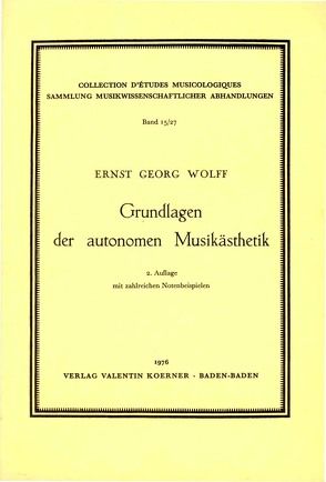 Grundlagen der autonomen Musikästhetik von Wolff,  Ernst G