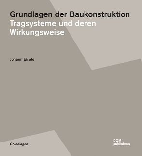 Grundlagen der Baukonstruktion von Eisele,  Johann