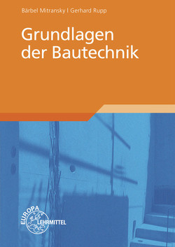 Grundlagen der Bautechnik von Mitransky,  Bärbel, Rupp,  Gerhard