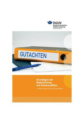 Grundlagen der Begutachtung von Arbeitsunfällen