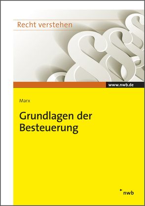 Grundlagen der Besteuerung von Marx,  Arne