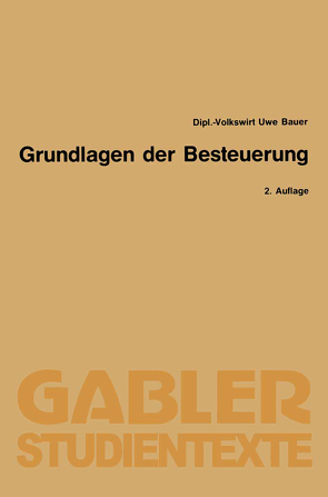 Grundlagen der Besteuerung von Bauer,  Uwe