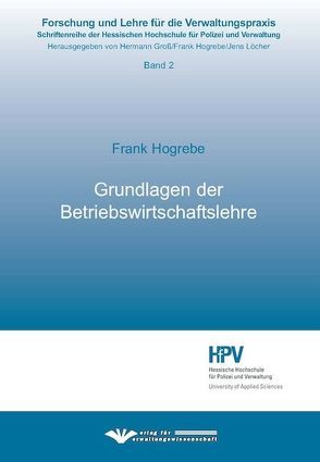 Grundlagen der Betriebswirtschaftslehre von Hogrebe,  Frank