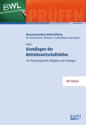 Grundlagen der Betriebswirtschaftslehre von Dolge,  Frank