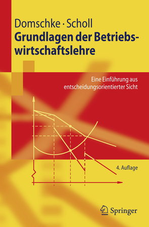 Grundlagen der Betriebswirtschaftslehre von Domschke,  Wolfgang, Scholl,  Armin