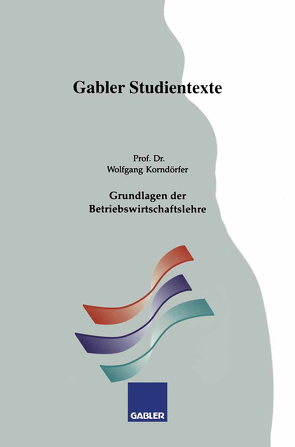 Grundlagen der Betriebswirtschaftslehre von Korndörfer,  Wolfgang