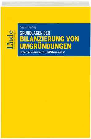 Grundlagen der Bilanzierung von Umgründungen von Kraßnig,  Ulrich, Zirngast,  Sabine