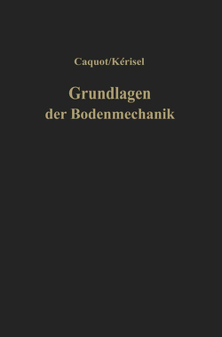 Grundlagen der Bodenmechanik von Caquot,  Albert, Kerisel,  J., Scheuch,  G.