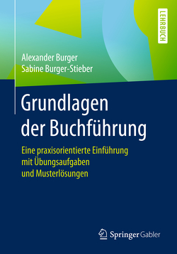 Grundlagen der Buchführung von Burger,  Alexander, Burger-Stieber,  Sabine