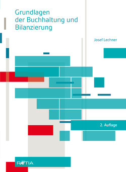 Grundlagen der Buchhaltung und Bilanzierung von Lechner,  Josef