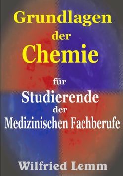 Grundlagen der Chemie von Lemm,  Wilfried