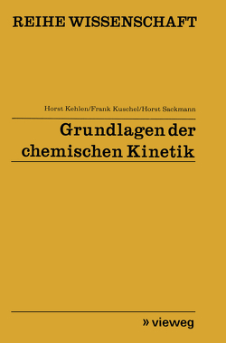 Grundlagen der chemischen Kinetik von Kehlen,  Horst