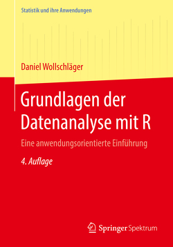 Grundlagen der Datenanalyse mit R von Wollschläger,  Daniel