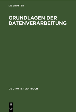 Grundlagen der Datenverarbeitung von Dworatschek,  Sebastian