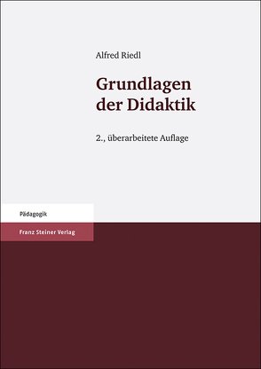 Grundlagen der Didaktik von Riedl,  Alfred