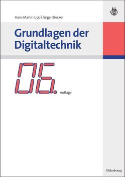 Grundlagen der Digitaltechnik von Becker Jürgen, Lipp,  Hans Martin