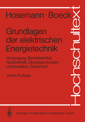 Grundlagen der elektrischen Energietechnik von Boeck,  Wolfram, Hosemann,  Gerhard