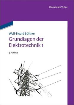 Grundlagen der Elektrotechnik 1 von Büttner,  Wolf-Ewald