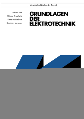 Grundlagen der Elektrotechnik von Herrmann,  Klemens, Kruschwitz,  Hellmut, Müllenborn,  Dieter, Reth,  Johann