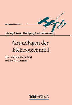 Grundlagen der Elektrotechnik I von Bosse,  Georg