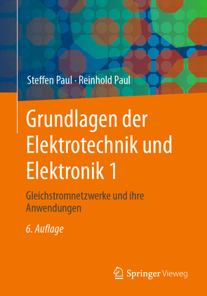 Grundlagen der Elektrotechnik und Elektronik 1 von Paul,  Reinhold, Paul,  Steffen