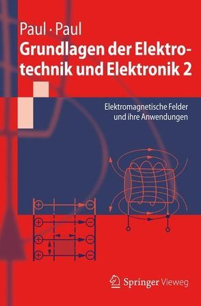 Grundlagen der Elektrotechnik und Elektronik 2 von Paul,  Reinhold, Paul,  Steffen