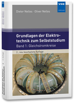 Grundlagen der Elektrotechnik zum Selbststudium von Nelles,  Dieter, Nelles,  Oliver