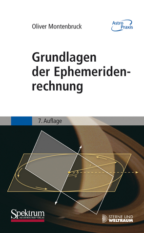 Grundlagen der Ephemeridenrechnung von Montenbruck,  Oliver