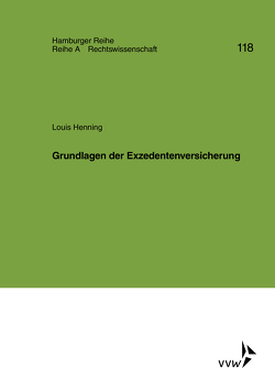 Grundlagen der Exzedentenversicherung von Henning,  Louis