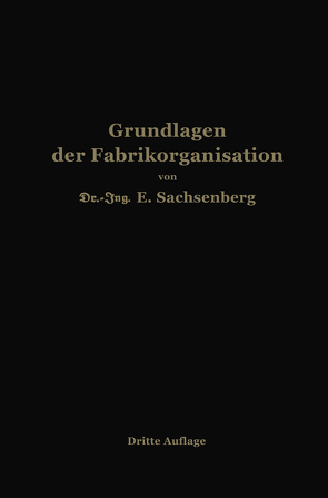 Grundlagen der Fabrikorganisation von Sachsenberg,  Ewald