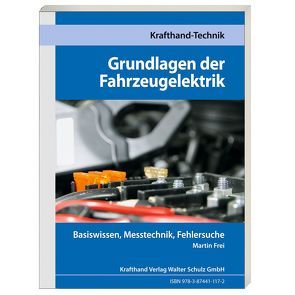 Grundlagen der Fahrzeugelektrik von Frei,  Martin