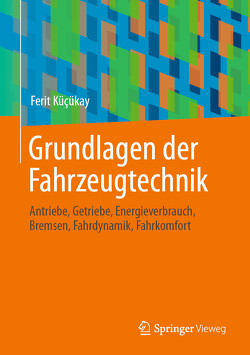 Grundlagen der Fahrzeugtechnik von Kücükay,  Ferit