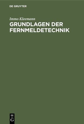 Grundlagen der Fernmeldetechnik von Kleemann,  Immo