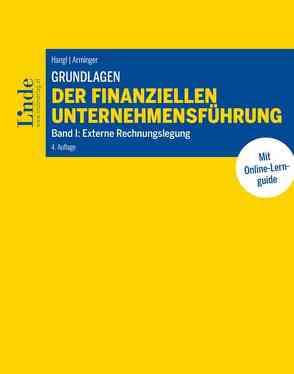 Grundlagen der finanziellen Unternehmensführung, Band I von Arminger,  Josef, Hangl,  Christa