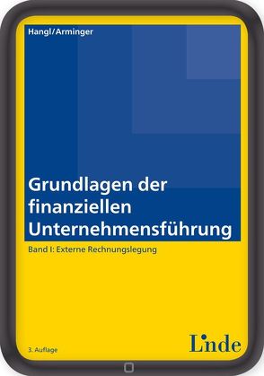 Grundlagen der finanziellen Unternehmensführung, Band I von Arminger,  Josef, Hangl,  Christa