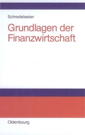 Grundlagen der Finanzwirtschaft von Schredelseker,  Klaus