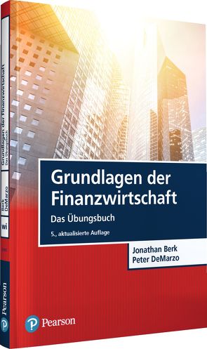 Grundlagen der Finanzwirtschaft von Berk,  Jonathan, DeMarzo,  Peter