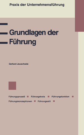 Grundlagen der Führung von Jeuschede,  Gerhard